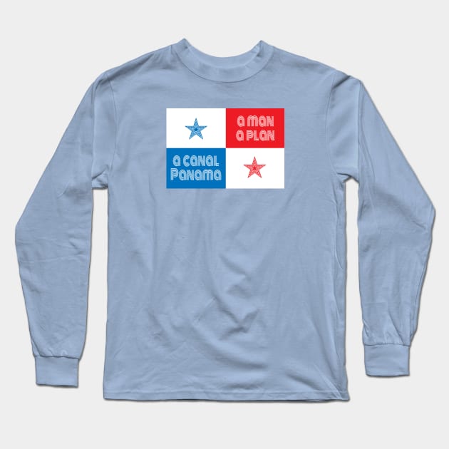 A Man a Plan a Canal Panama Flag Long Sleeve T-Shirt by Mike Ralph Creative